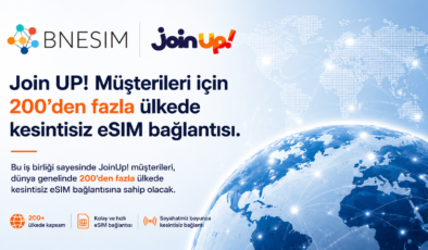 Join UP! & BNESIM : Türkiye’ye Gelen Milyonlarca Turiste Ücretsiz eSIM
